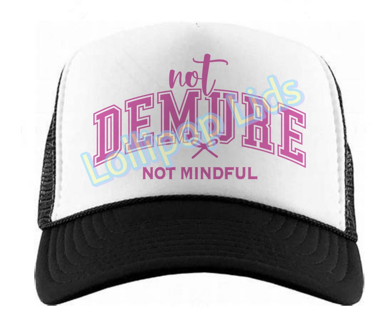 Not Demure Not Mindful